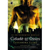 Livro Cidade Dos Ossos - Cassandra Clare