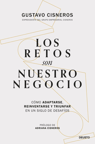 Libro Los Retos Son Nuestro Negocio - Gustavo Cisneros