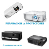 Reparación De Proyectores, Epson Optoma Benq Sony LG Infocus
