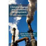 Climate Change And Economic Development, De J. Sanderson. Editorial Palgrave Macmillan, Tapa Dura En Inglés