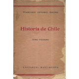 Historia De Chile Tomo Vigésimo / Fco.  Encina / Nascimento