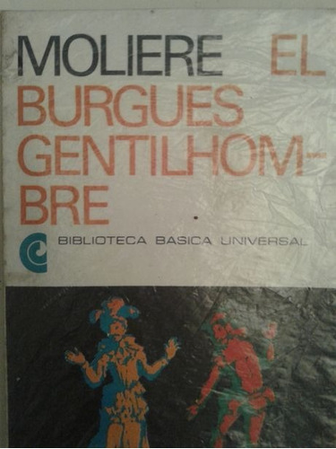 El Burgués Gentilhombre Moliere ( Palermo G4