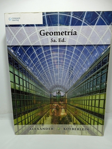 Geometría - Daniel C. Alexander - Koeberlein - 5ta Edición 