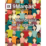 Libro: Church Membership (la Membresia De La 9marks Journal