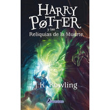 Harry Potter Y Las Reliquias De La Muerte - J. K. Rowling