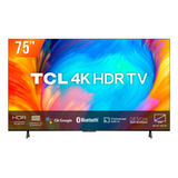 Smart Tv Led 75 Google Tv Uhd 4k Tcl 75p635 Hdr10 3 Hdmi