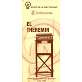 El Theremin (primer Instrumento Musical Eléctrico)