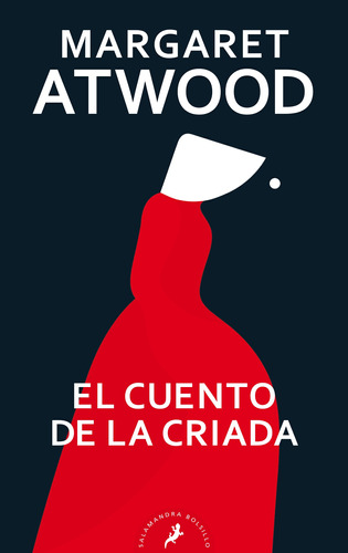 Cuento De La Criada, El- Atwood, Margaret- *