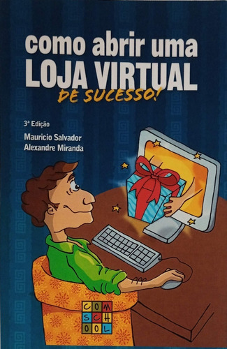 Livro Como Abrir Uma Loja Virtual De Sucesso!