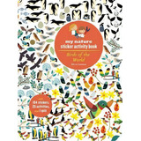 Birds Of The World : My Nature Sticker Activity Book, De Olivia Cosneau. Editorial Princeton Architectural Press, Tapa Blanda En Inglés