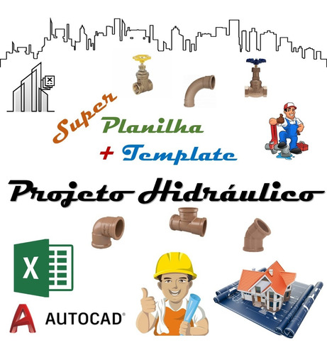 Planilha + Template Projeto Hidráulico -engenharia Arquitet.
