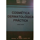Quiroga Y Guillot / Cosmética Dermatológica Práctica