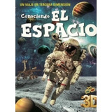 Libro Conociendo El Espacio. Un Viaje En Tercera Dimension, De No Aplica. Editorial Artemisa, Tapa Blanda En Español, 2021