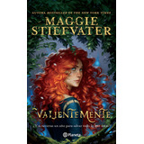 Libro Valientemente - Maggie Stiefvater - Planeta