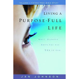 Living A Purpose-full Life