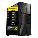 Pc Gamer I5 6600 Memória 8gb Ssd 480 Gtx 750 4gb