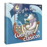 Mi Gran Libro De Cuentos Clásicos Edición De Lujo Para Niños