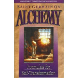 Saint Germain On Alchemy, De Saint Germain. Editorial Summit University Press U S, Tapa Blanda En Inglés