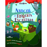 Amigos Da Floresta Encantada: Revele Animais Escondidos Com Sua Lanterna Mágica!, De () Medina, Fabiana. Série Esconde & Acha Editora Melhoramentos Ltda., Capa Mole Em Português, 2021