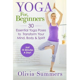 Book : Yoga For Beginners Learn Yoga In Just 10 Minutes A..