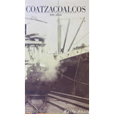 Coatzacoalcos 100 Años Waite Fotógrafo