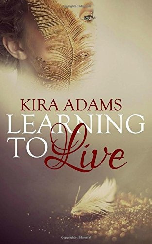 Learning To Live (the Infinite Love Series) (volume 1)