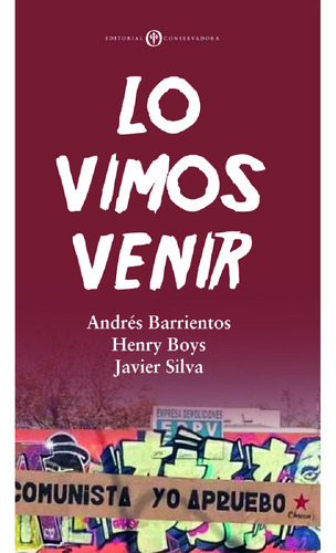 Lo Vimos Venir, De Barrientos , Andrés.. Editorial Conservadora, Tapa Blanda, Edición 1.0 En Español, 2016