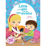 Libro Lena Y El Gato De Los Ojos Dorados De Nadja