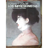 Forma Y Color Los Impresionistas N°19 Nuevo Sin Uso Ed 1967
