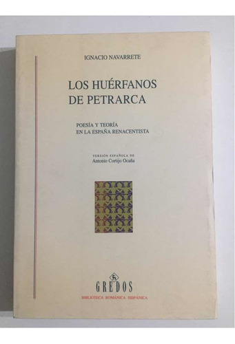 Los Huérfanos De Petrarca Ignacio Navarrete Gredos 1997