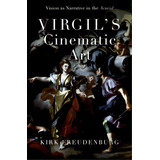 Virgil's Cinematic Art: Vision As Narrative In The Aeneid, De Freudenburg, Kirk. Editorial Oxford Univ Pr, Tapa Dura En Inglés