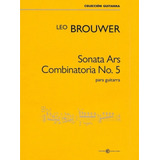 Sonata Ars Combinatoria No.5 Para Guitarra.