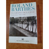 El Grano De La Voz - Roland Barthes - Siglo Xxi