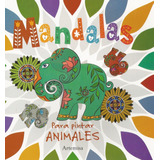 Mandalas Para Pintar Animales - Various Authors