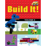 Libro: Build It! Volume 2: Make Supercool Models With Your L