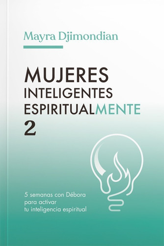 Mujeres Inteligentes Espiritualmente 2, De Mayra Djimondian., Vol. No Aplica. Editorial Peniel, Tapa Blanda En Español, 2021