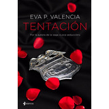 Tentacion. Eva P Valencia. Romance Erotico- Novedad!!
