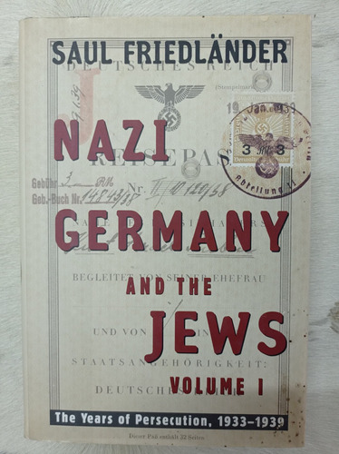 Nazi Germany And The Jews 1933 1939 Saul Friedlander