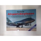 Guide To Airport Airplanes / William Berk