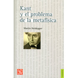 Kant Y El Problema De La Metafisica