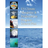 Us Climate Variability & Predictability Program Science Plan, De Us Clivar Science Program. Editorial Createspace Independent Publishing Platform, Tapa Blanda En Inglés