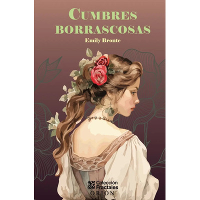 Cumbres Borrascosas, De Emily Bronte. Editorial Orion, Tapa Blanda, Edición 01 En Español, 2012 | Envío gratis