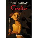 Coraline, De Gaiman, Neil. Serie Salamandra Middle Grade Editorial Salamandra Infantil Y Juvenil, Tapa Blanda En Español, 2003