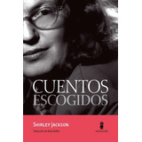 Cuentos Escogidos - Shirley Jackson