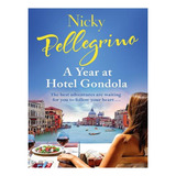 A Year At Hotel Gondola (paperback) - Nicky Pellegrino. Ew03