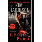 A Perfect Blood, De Kim Harrison. Editorial Harpercollins Publishers Inc, Tapa Blanda En Inglés