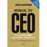 Manual Do Ceo Um Verdadeiro Mba Para O Gestor Do Século Xxi - Josh Kaufman - Livro - Edição Atualizada - Novo