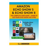 Book : Elbazardigital Echo Show 5 And Echo Show 8 The Compl