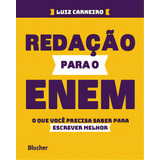 Redação Para O Enem: O Que Você Precisa Saber Para Escrever Melhor, De Carneiro Luiz. Editora Blucher, Capa Mole Em Português, 2019