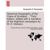 Libro Historical Geography Of The Clans Of Scotland ... T...